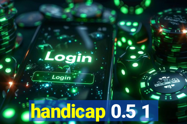 handicap 0.5 1